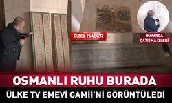 Ülke TV Emevi Camii'ni görüntüledi! "Osmanlı" detayı