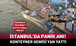 Ambarlı'da konteyner gemisi yan yattı