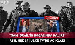 Ülke Tv'de deşifre etti! "Şam, İsrail'in boğazında kalır"