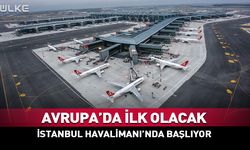 İstanbul Havalimanı'nda yeni gelişme! Avrupa'da ilk...