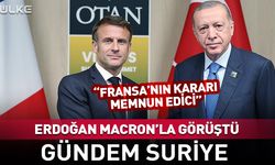 Erdoğan-Macron görüşmesi: Karar memnun edici