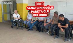Ünlü sanatçının oğlunun cansız bedeni parkta bulundu