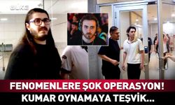 Fenomenlere şok operasyon! Kumar oynamaya teşvik...