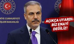 Hakan Fidan açık açık uyardı: Enayi değiliz!