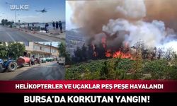 Bursa'da korkutan yangın... Uçak ve helikopterlerle devrede!