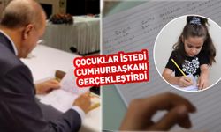 Çocuklar yazdı Cumhurbaşkanı yaptı