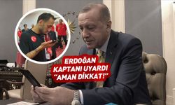 Erdoğan'dan Hakan Çalhanoğlu'na uyarı: Aman dikkat!