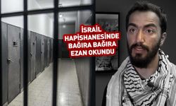 İsrail hapishanesinde bağıra bağıra akşam ezanı okundu