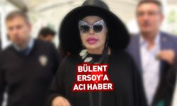 Bülent Ersoy'a acı haber