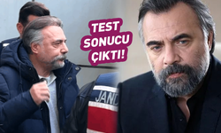 Oktay Kaynarca'nın test sonucu çıktı