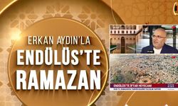 Erkan Aydın’la Endülüs’te Ramazan Ülke TV’de…