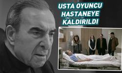 Rıza Baba (Zafer Ergin) hastaneye kaldırıldı! Usta oyuncudan üzen haber