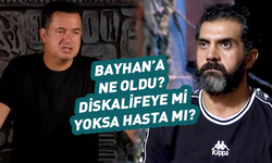 Bayhan'a ne oldu? Diskalifiye mi hasta mı?