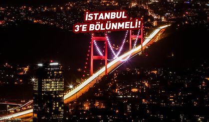 İstanbul 3'e bölünmeli