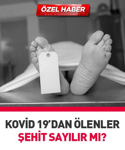 Koronavirüs sebebiyle vefat edenler şehit sayılır mı?