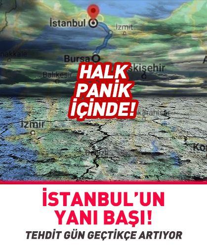 İstanbul’un yanı başı! Tehdit gün geçtikçe artıyor