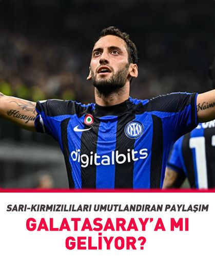 Hakan Çalhanoğlu Galatasaray’a mı geliyor? O paylaşım taraftarları umutlandırdı