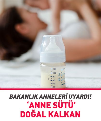 Bakanlıktan annelere ‘anne sütü’ uyarısı!