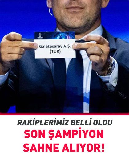 Galatasaray'ın Şampiyonlar Ligi rakipleri belli oldu