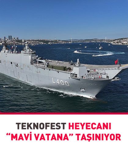 TEKNOFEST heyecanı "mavi vatana" taşınıyor