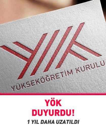 YÖK duyurdu: 1 yıl daha uzatıldı