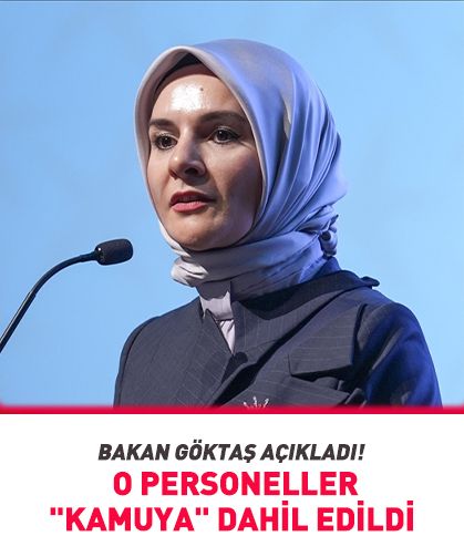 Bakan Göktaş açıkladı! O personeller "kamuya" dahil edildi