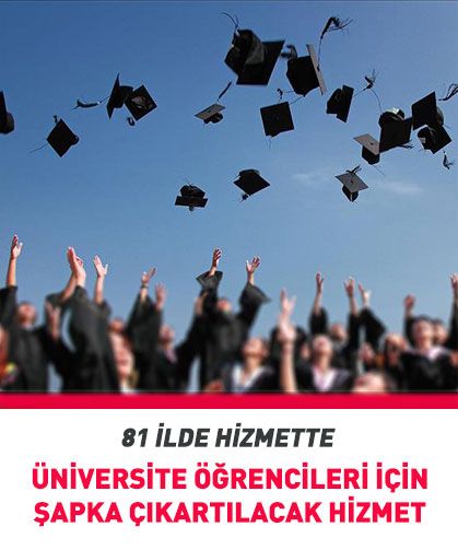 81 ilde hizmette! Üniversiteli öğrencileri bekliyor