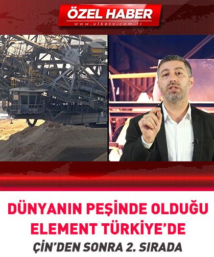 Dünya Türkiye’nin elinde bulunan elementin peşinde