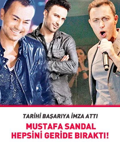 Mustafa Sandal hepsini geride bıraktı! Tarihi başarıya imza attı