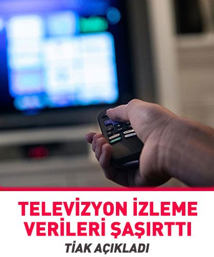 TİAK açıkladı: Televizyon izleme verileri şaşırttı