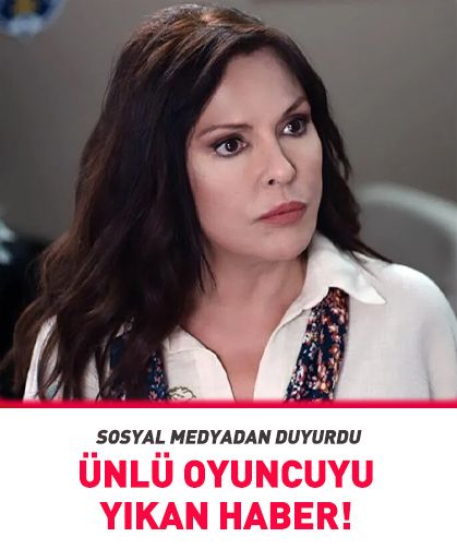 Ünlü oyuncuyu yıkan haber!