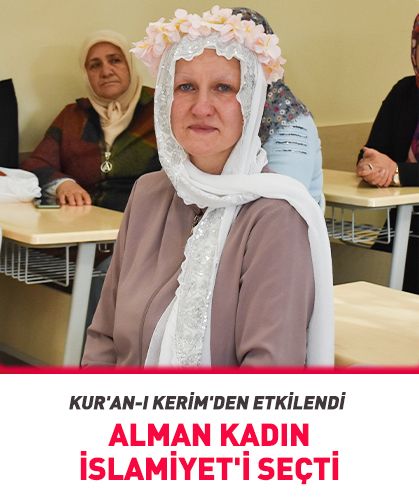 Alman kadın İslamiyet'i seçti: Kur'an-ı Kerim'den etkilendi
