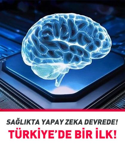 Türkiye'de bir ilk! Sağlıkta yapay zeka dönemi