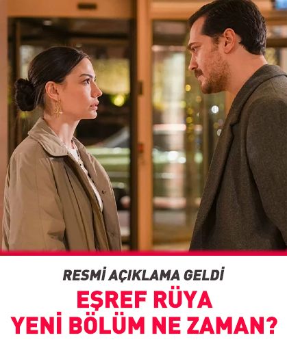 Eşref Rüya yeni bölüm ne zaman? Resmi açıklama geldi