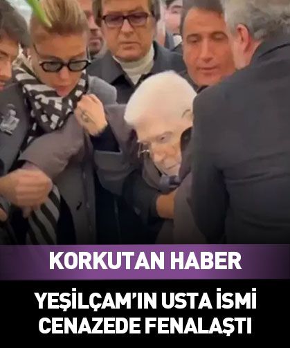 Yeşilçam'ın usta ismi fenalaşmıştı! İlk açıklama geldi