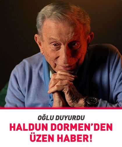 Haldun Dormen'den üzücü haber!