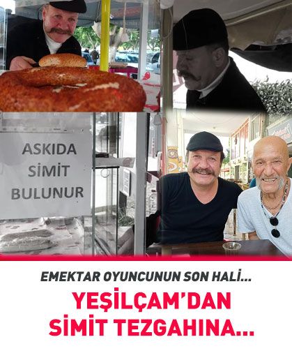 Yeşilçam'dan simit tezgahına...