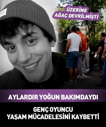 Genç oyuncu yaşam mücadelesini kaybetti