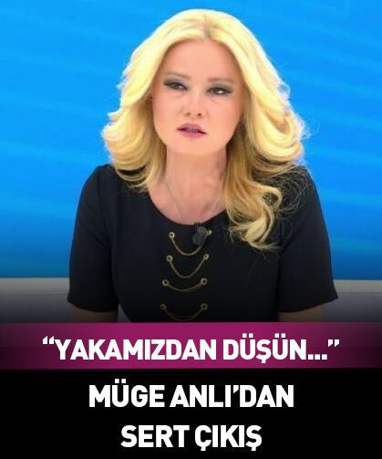 Müge Anlı'dan sert çıkış! "Yakamızdan düşün..."