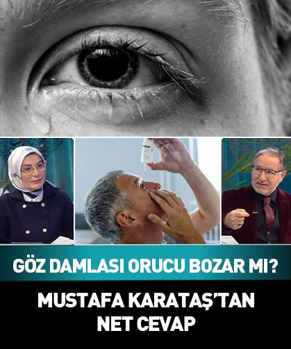 Göz damlası orucu bozar mı? Mustafa Karataş'tan net cevap
