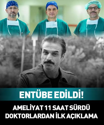 Ufuk Özkan'ın ameliyatı 11 saat sürdü! Yoğun bakımda...