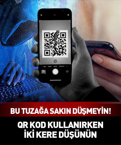 Bu tuzağa sakın düşmeyin! QR kod kullanırken iki kere düşünün