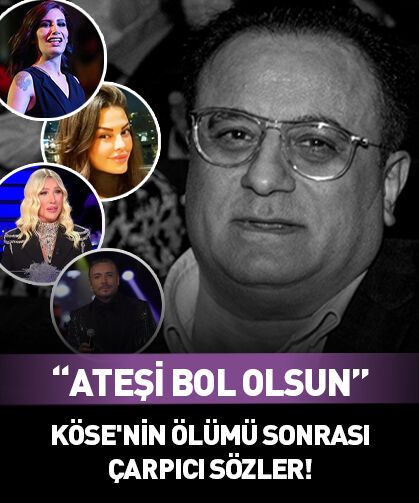 Erol Köse'nin ölümü sonrası ünlülerden çarpıcı sözler! "Ateşi bol olsun"