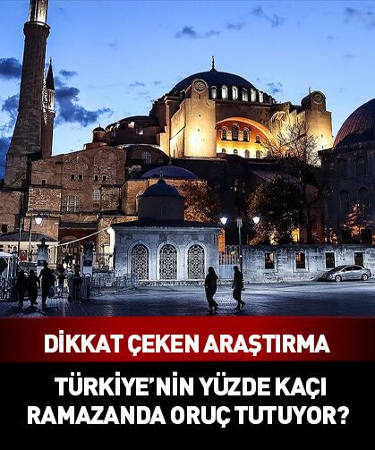 Türkiye'nin yüzde kaçı ramazanda oruç tutuyor? Dikkat çeken araştırma