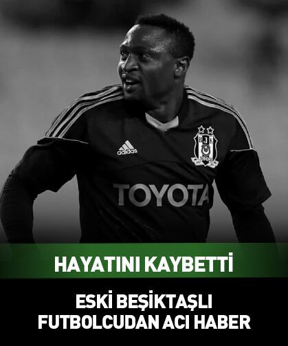 Beşiktaş’ın eski futbolcusu Michael Eneramo hayatını kaybetti!