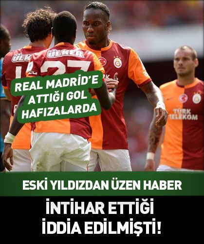Galatasaray'ın eski yıldızından üzücü haber