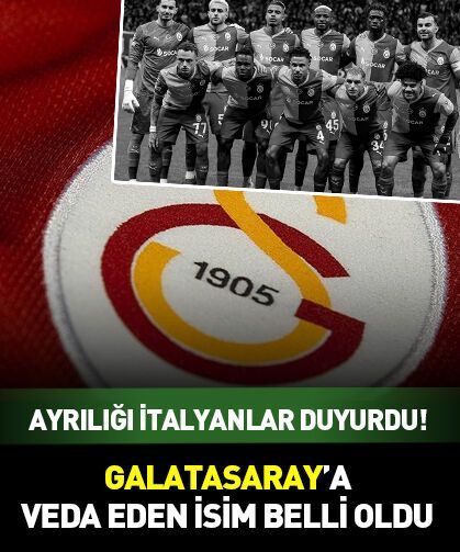 Ayrılığı İtalyanlar duyurdu! Galatasaray’a veda eden isim belli oldu