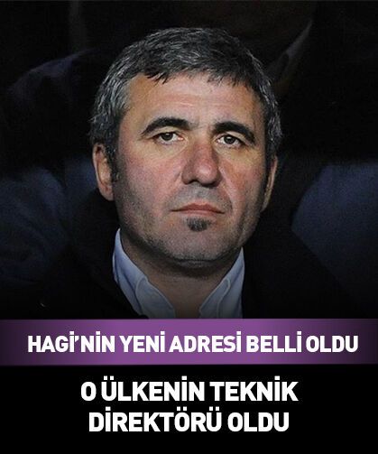 Hagi'nin yeni adresi belli oldu