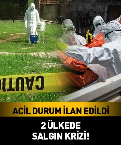 2 ülkede Ebola salgını krizi! Acil durum ilan edildi