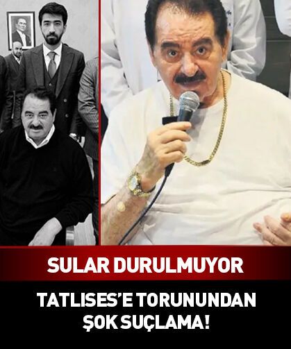 İbrahim Tatlıses'e torunundan şok suçlama!